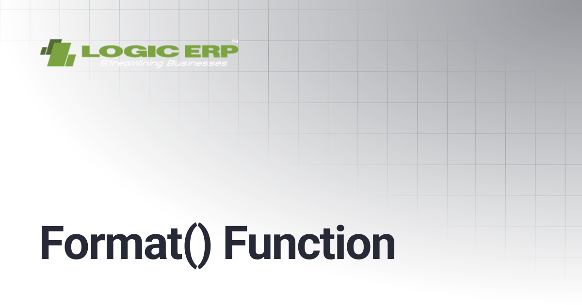 Format() Function | Logic ERP Docs