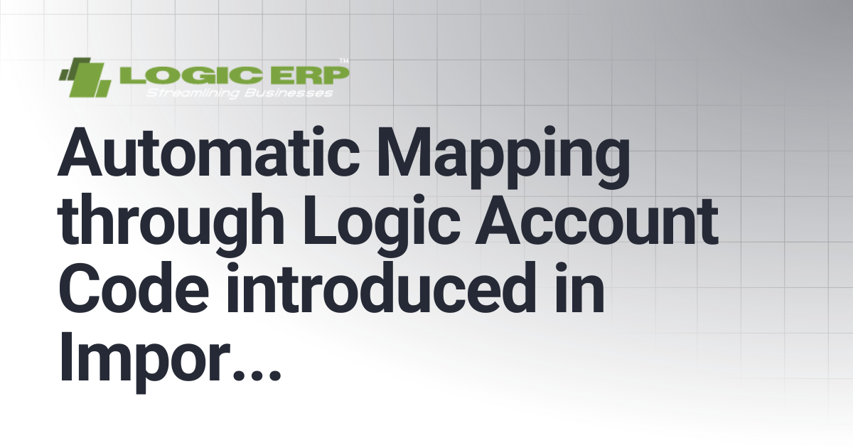 Automatic Mapping through Logic Account Code introduced in Import ...